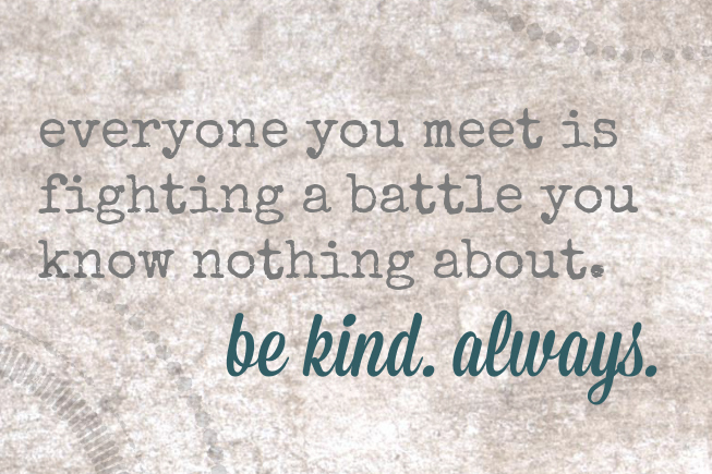 be kind